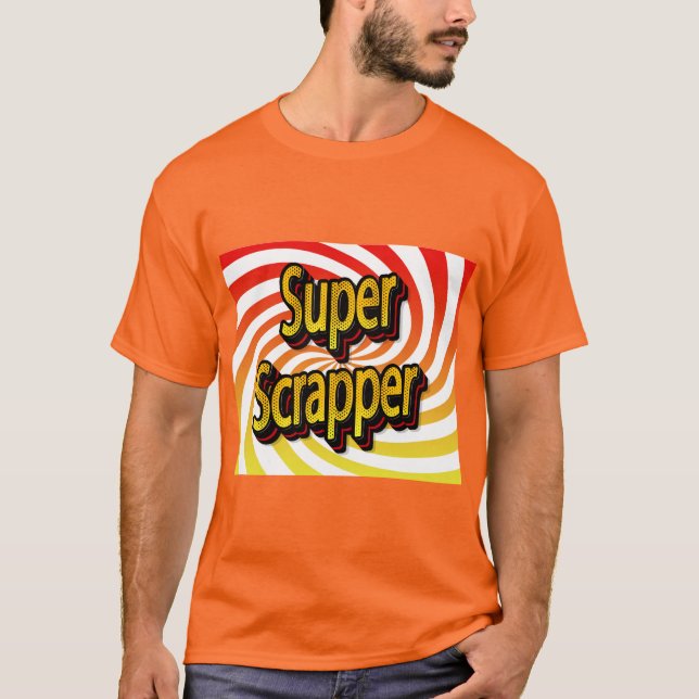 Camiseta "Super Scrapper" (Frente)