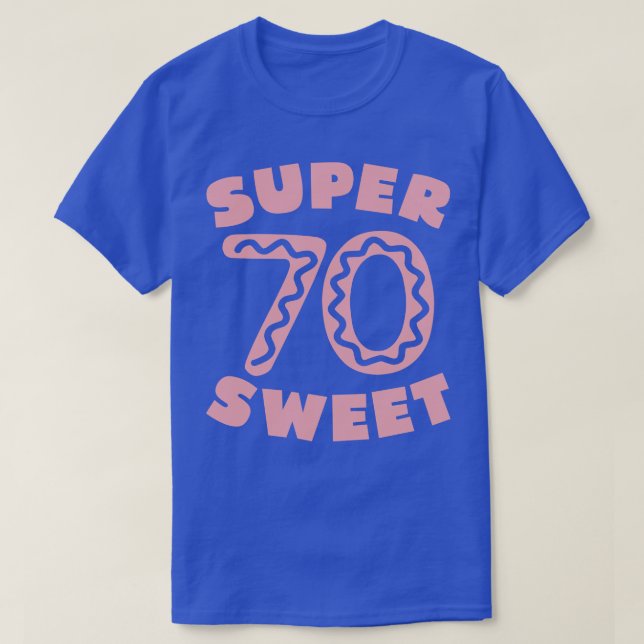 Camiseta Super Sweet 70 Birthday Iching 1 (Frente do Design)