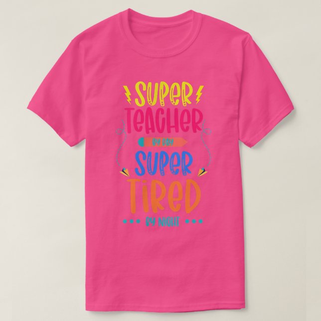 Camiseta Super Teacher By Day Super Tired By Night Superher (Frente do Design)