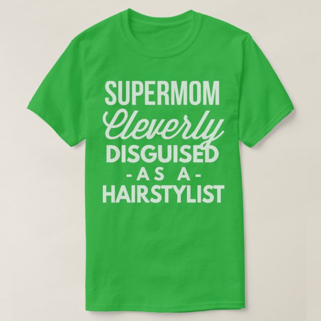 Camiseta SuperMãe disfarçada de Hairstylist (Frente do Design)