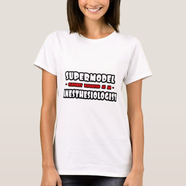 Camiseta Supermodelo... Anestesiologista (Frente)