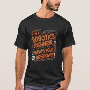 Camiseta Superpotência do Engenheiro Robótica Engraçado