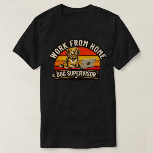 Camiseta Supervisor de Cachorro Engraçado para Trabalho Rem