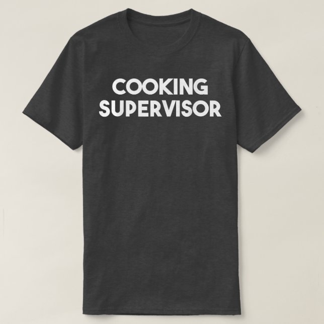 Camiseta Supervisor de cozinhar (Frente do Design)