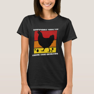 Camiseta Suportar O Ovo De Galinha Do Farmador De Ovos Loca