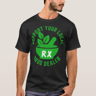 Camiseta Suportar O Seu Medicamento Local À Base De Plantas