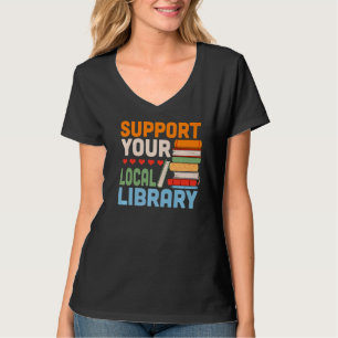 Camiseta Suportar os Leitores do Livro de Biblioteca Local