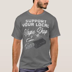 Camiseta Suportar seu Compro de Vape Local