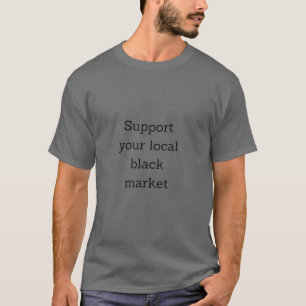 Camiseta Suportar seu mercado negro local