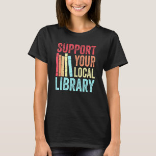 Camiseta Suportar Sua Biblioteca Local - Retro Vintage Vibe