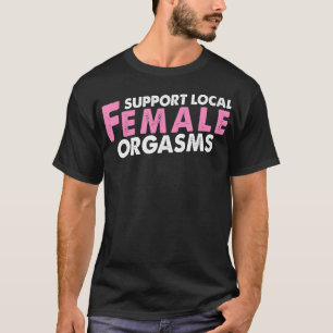 Camiseta Suporte A Orgasmos Femininos Locais Engraçado Pres