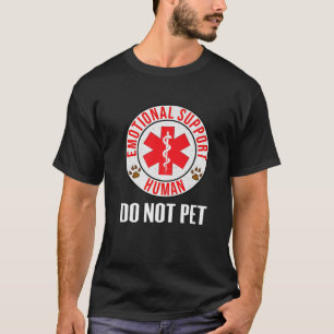 Camiseta Suporte Emocional Humano Não Pet - Cachorro de Se