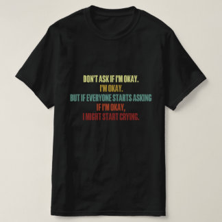 Camiseta Suporte emocional Não me pergunte se estou bem em 