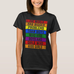 Camiseta Suporte LGBT O mundo tem maiores problemas do que 