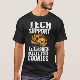 Camiseta Suporte Técnico Estou Aqui Para Excluir Seus Cooki