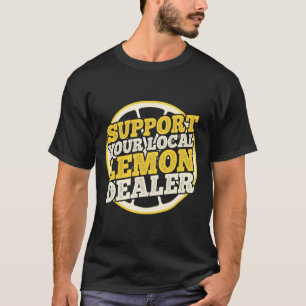 Camiseta Suportem a limonada engraçada do Dealer local