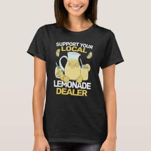 Camiseta Suportem a sua lema engraçada do Dealer da limonad