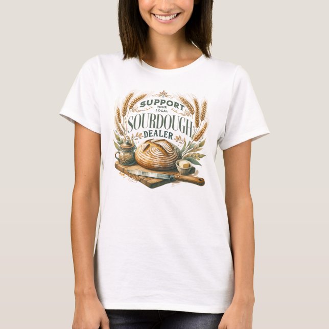 Camiseta Suportem Seu Local Sourdough Dealer Funny Baking (Frente)