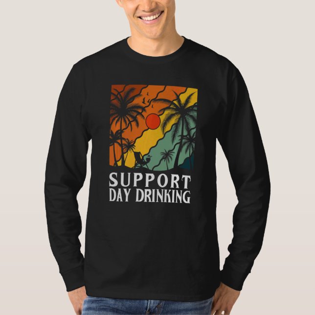 Camiseta Support Day Drinking Drink Drinker Beach Summer Ho (Frente)