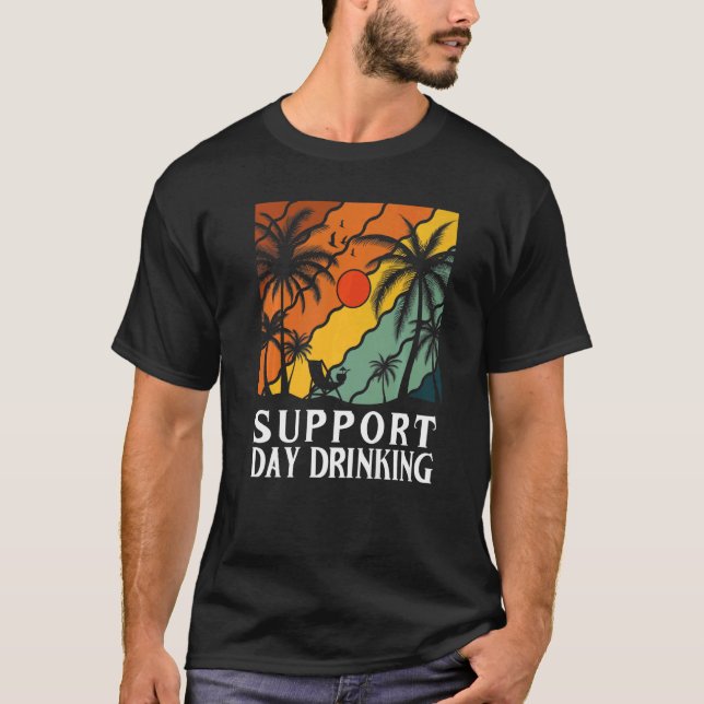 Camiseta Support Day Drinking Drink Drinker Beach Summer Ho (Frente)
