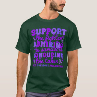Camiseta Support Fighters Honouring Taken Drug Overdose Awa