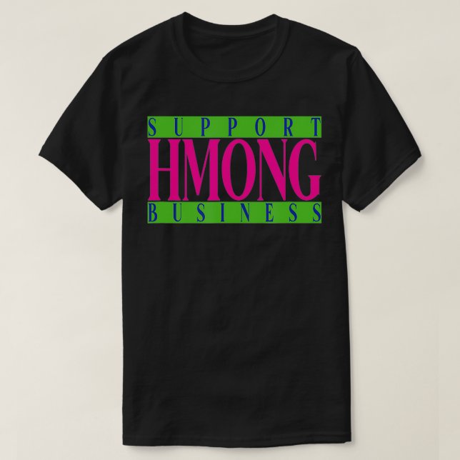 CAMISETA SUPPORT HMONG BUSINESS HMONG COLORWAY  (Frente do Design)
