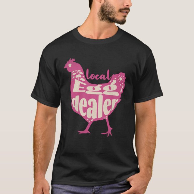 Camiseta Support Local Egg Dealer Chicken Supplier Farmer (Frente)