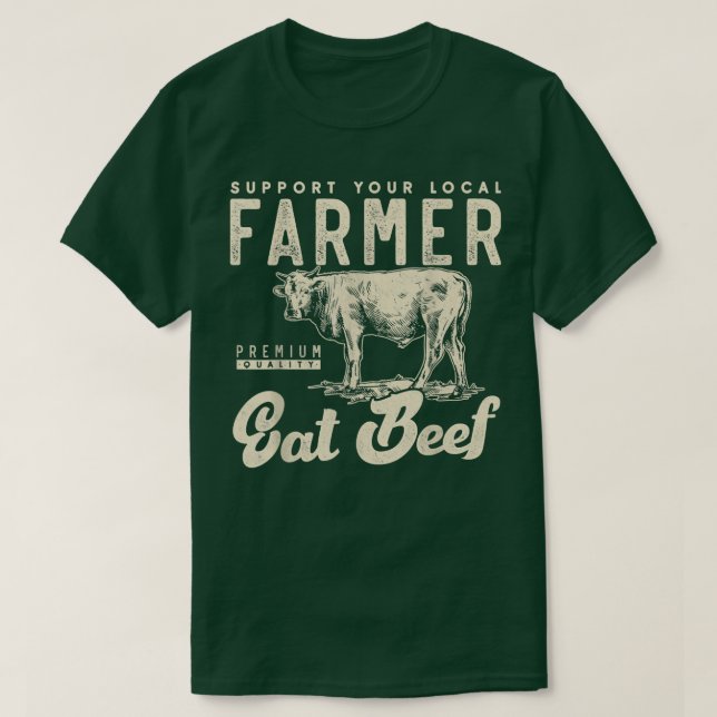 Camiseta Support your local beef cow farmer Small farm  (Frente do Design)