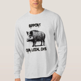 Camiseta support your local cats with a wild boar