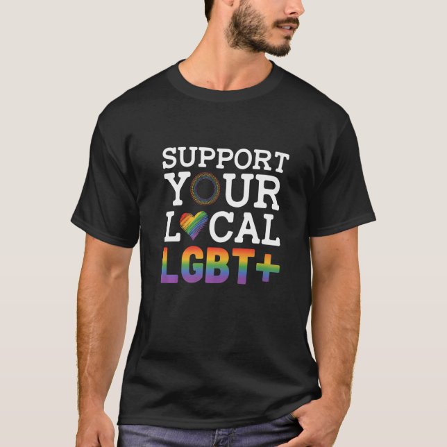 Camiseta Support Your Local Lgbt Lesbian Gay Proud Love Que (Frente)