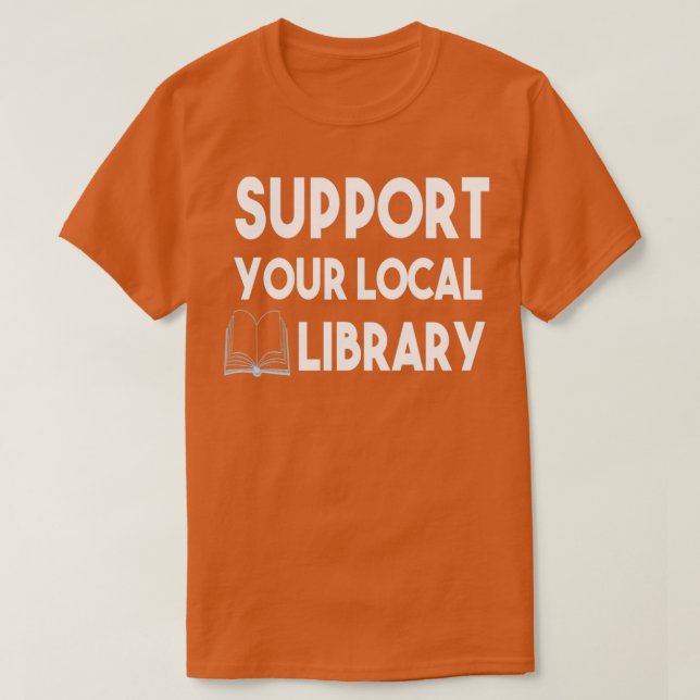 Camiseta Support Your Local Library 1 (Frente do Design)