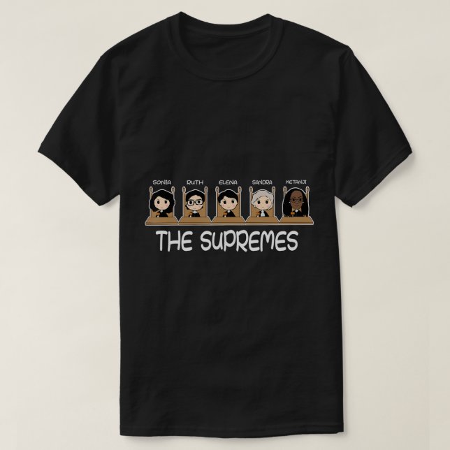 Camiseta SUPREMES Ketanji Brown Jackson RBG Sotomayor c (Frente do Design)