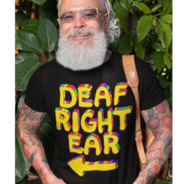 Camiseta surdo ouvido direito baixo audição surdez parcial 