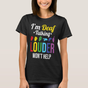 Camiseta Surdos Falar Mais Alto não ajudará