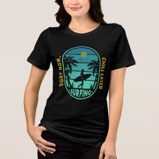Camiseta Surf Agora, Acalme-Se Mais Tarde, Projetado O T-Sh