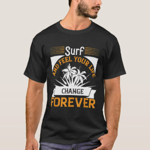 Camiseta Surf e sinta sua vida mudando para surfar