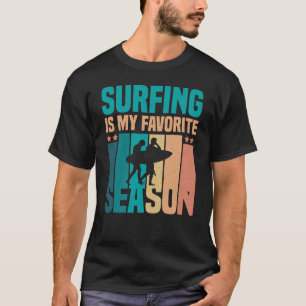 Camiseta Surfar É Minha Época Favorita, Surfar Ao Longo