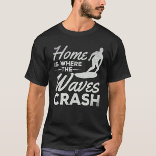 Camiseta Surfar Em Casa É Onde As Ondas Causam Surfer