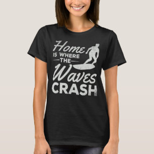 Camiseta Surfar Em Casa É Onde As Ondas Causam Surfer