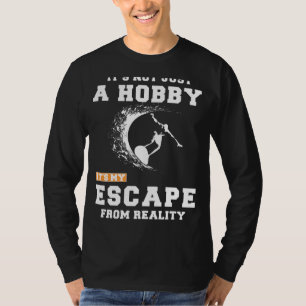 Camiseta Surfe: além de um passatempo, minha realidade esca