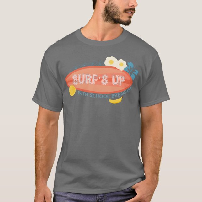 Camiseta Surfe com o Café da Manhã Escolar Comida Nacional  (Frente)