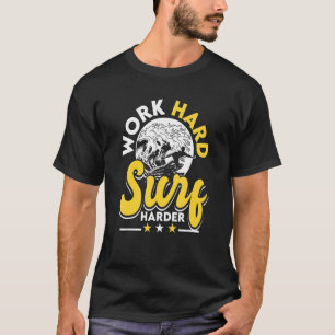 Camiseta Surfe Surfer Beach Work Surf mais duro 1