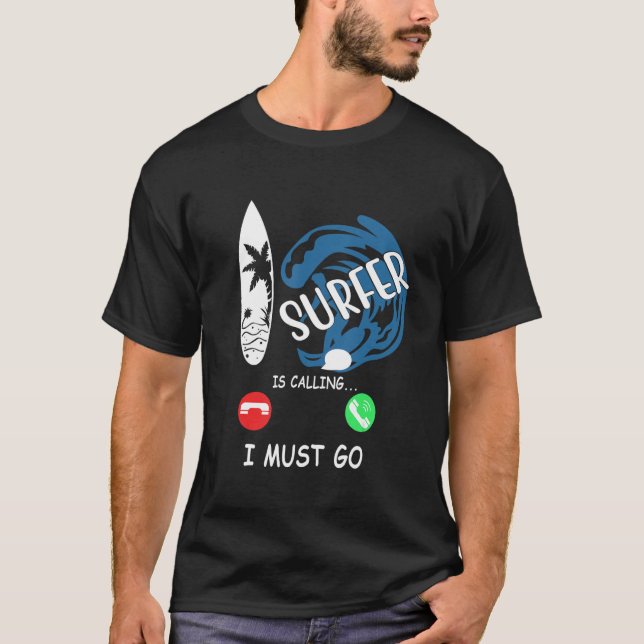 Camiseta Surfer Is Calling I Must Go (Frente)