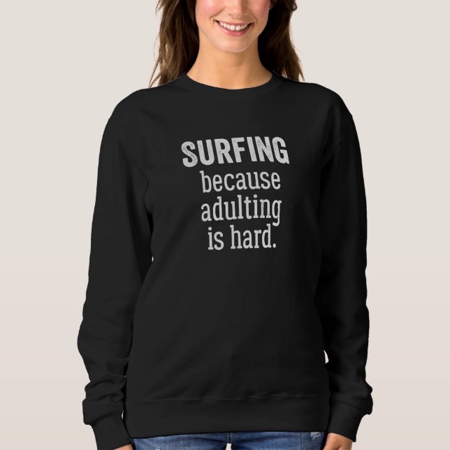 Camiseta Surfing Because Adulting is Hard (Frente)