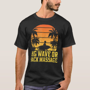 Camiseta Surfing Pun Big Wave Ou Back Massage - Surf