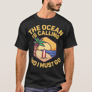 Camiseta Surfista De Navegação No Oceano Está Chamando E Eu