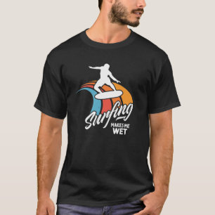 Camiseta Surfista Engraçado Dizendo Água De Surfe Molhada