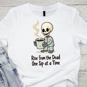 Camiseta Surgido do Morto, Um Sip de cada vez esqueleto