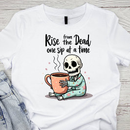 Camiseta Surgido do Morto, Um Sip de cada vez esqueleto