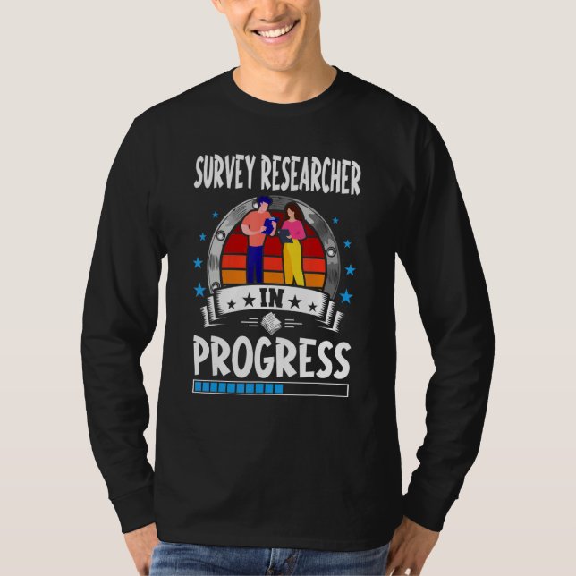 Camiseta Survey Researcher In Progress Trainee Student (Frente)